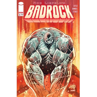 Badrock #3 Cvr D Rob Liefeld Var