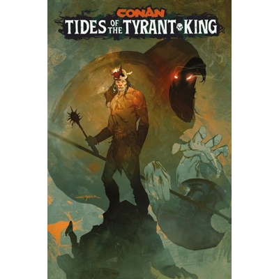 Conan the Barbarian Tides of the Tyrant King #1 (of 4) Cvr E Stuart Sayger Var (MR)