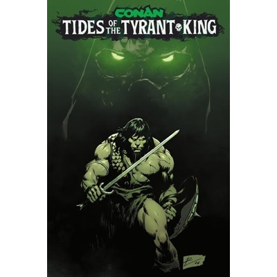 Conan the Barbarian Tides of the Tyrant King #1 (of 4) Cvr G Roberto De La Torre Glow in the Dark Va