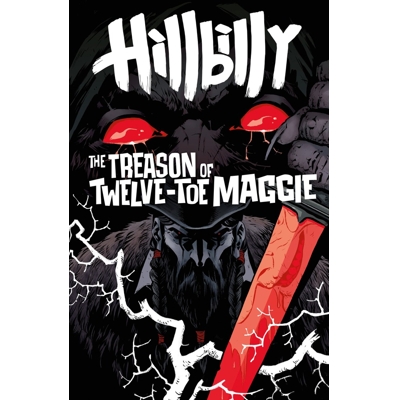 Hillbilly: the Treason of Twelve-Toe Maggie #1 Cvr B Becky Cloonan Var