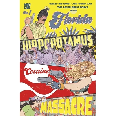 Florida Hippopotamus Cocaine Massacre #1 3rd Ptg Cvr A