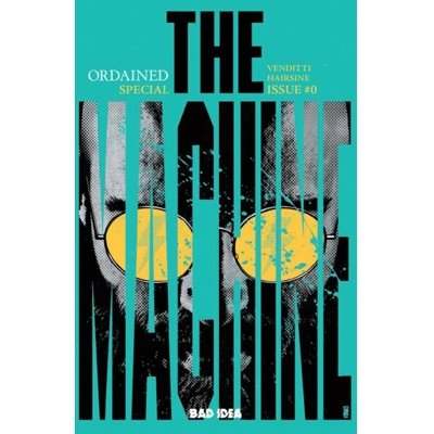Ordained #0 (of 3) the Machine 2nd Ptg Cvr A Fornes Var