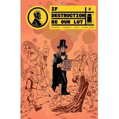 If Destruction Be Our Lot #7 Cvr B Eric Zawadzki Abe Invades Var