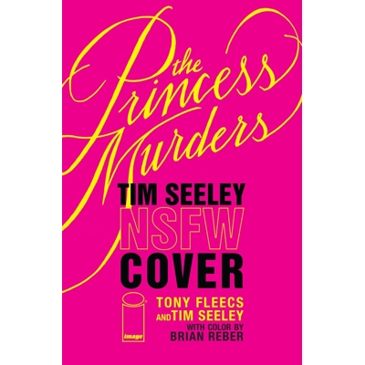 The Princess Murders #1 Cvr F Tony Fleecs & Tim Seeley Nsfw Polybagged Var