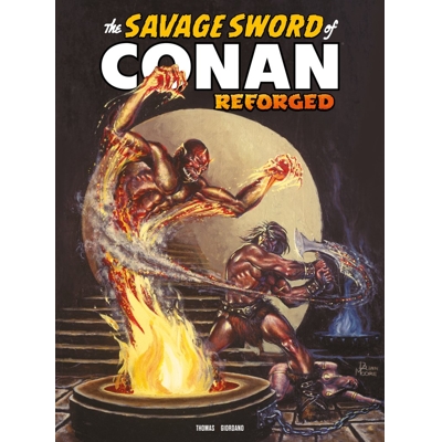 Savage Sword of Conan Reforged #8 Cvr B Brian Moore Var (MR)