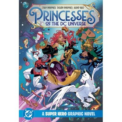 Princesses of the DC Universe a Super Hero Graphic Novel