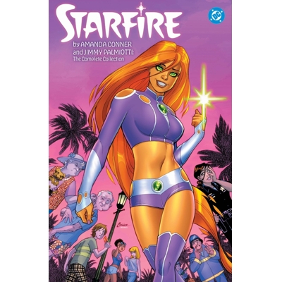 Starfire by Amanda Conner and Jimmy Palmiotti the Complete Collection