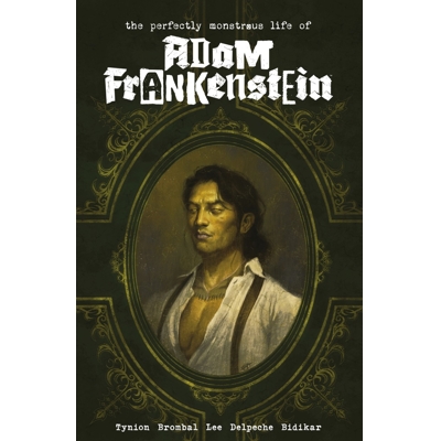 The Perfectly Monstrous Life of Adam Frankenstein