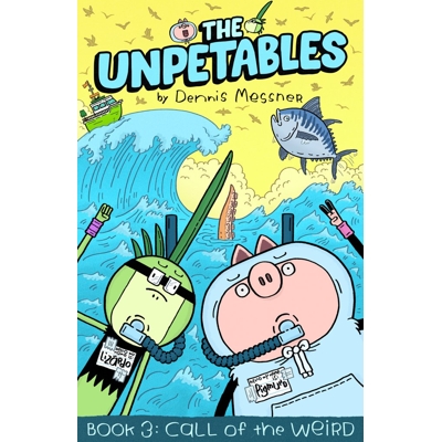 The Unpetables Book 3: Call of the Weird