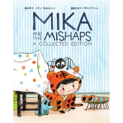 Mika and the Mishaps a Collected Edition