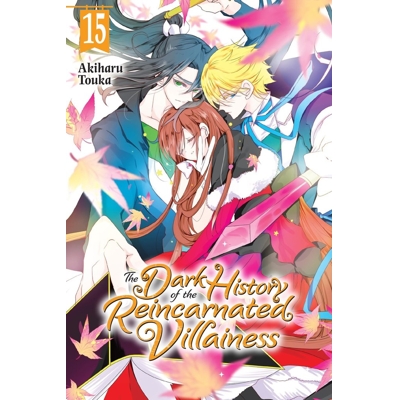 Dark History of the Reincarnated Villainess Vol. 15
