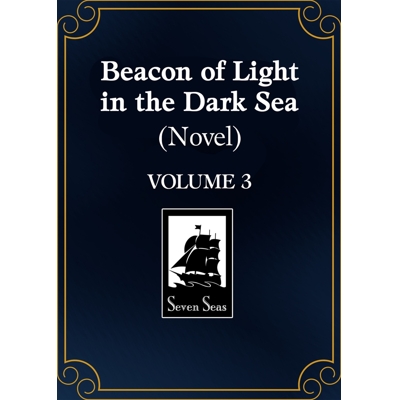 Beacon of Light in the Dark Sea Novel Vol. 3