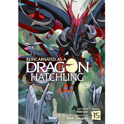 Reincarnated as a Dragon Hatchling Light Novel Vol. 15