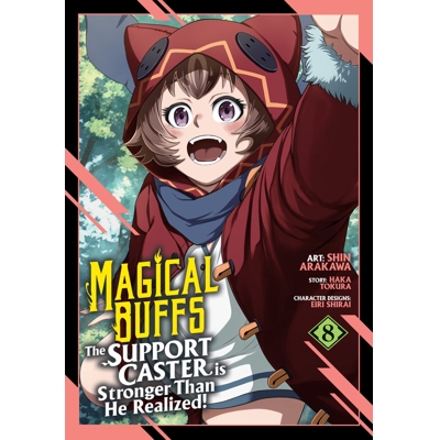 Magical Buffs: the Support Caster Is Stronger Than He Realized! (Manga) Vol. 8