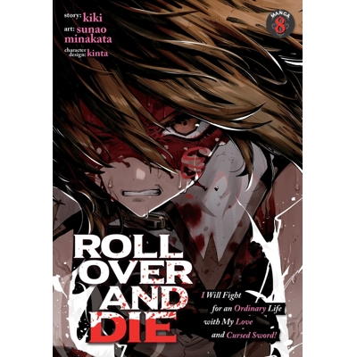Roll Over and Die: I Will Fight for an Ordinary Life With My Love and Cursed Sword! (Manga) Vol. 8