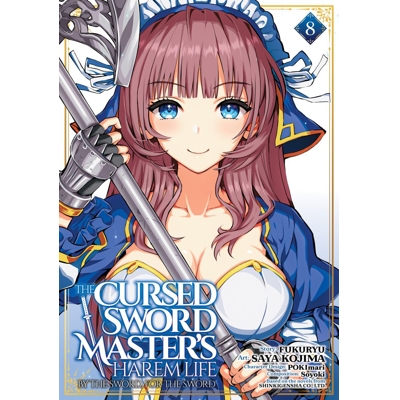 The Cursed Sword Master'S Harem Life: by the Sword, for the Sword Vol. 8