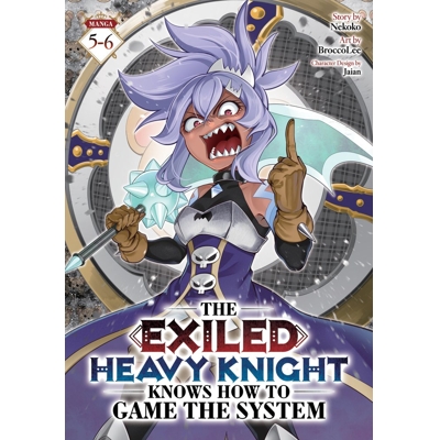 The Exiled Heavy Knight Knows How to Game the System (Omnibus) Vol. 3