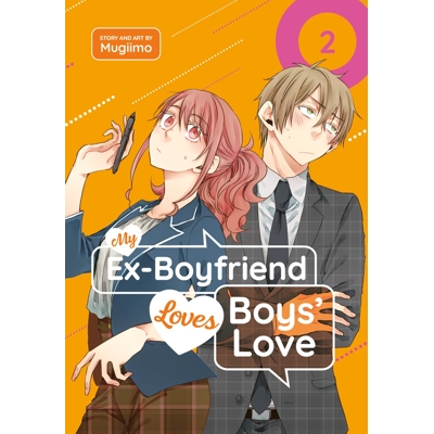 My Ex-Boyfriend Loves Boys' Love Vol. 2