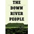 DOWN RIVER PEOPLE ORIGINAL GN - Adam Smith