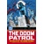 DC FINEST THE DOOM PATROL THE DEATH OF THE DOOM PATROL TP - ARNOLD DRAKE and PAUL KUPPERBERG