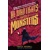 HE WHO FIGHTS WITH MONSTERS NOVEL HC VOL 01 - Shirtaloon A.K.A. Travis Deverell