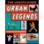 THE UNEXPLAINED: URBAN LEGENDS